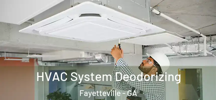 HVAC System Deodorizing Fayetteville - GA