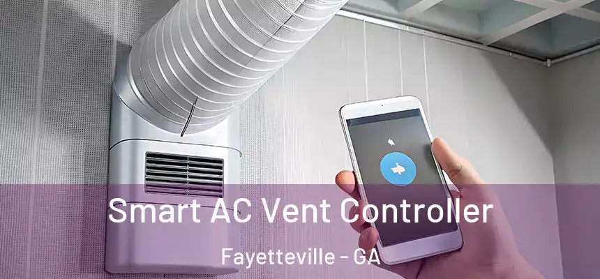Smart AC Vent Controller Fayetteville - GA